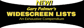 Gary Palmer's Widescreen Lists